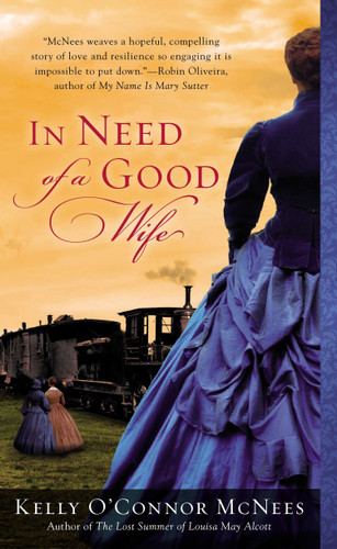 In Need of a Good Wife book cover by Kelly O'Connor McNees