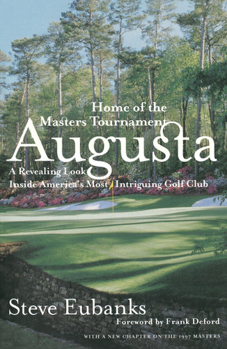 Augusta: Home of the Masters Tournament book cover by Steve Eubanks