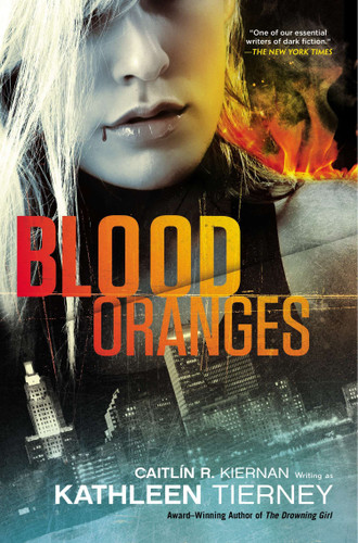 Blood Oranges (A Siobhan Quinn Novel) book cover by Kathleen Tierney, Caitlin R. Kiernan