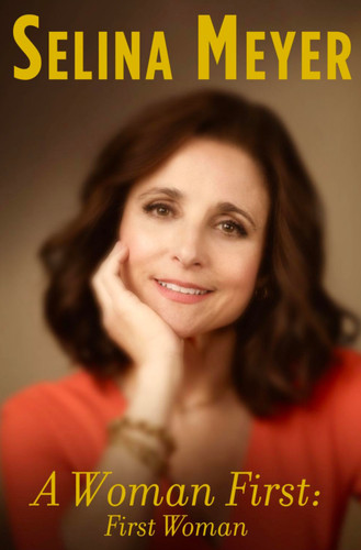 A Woman First: First Woman: A Memoir book cover by Selina Meyer