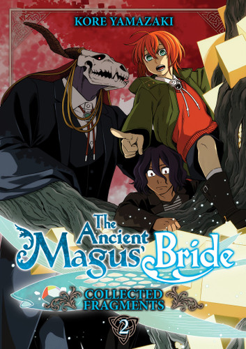 The Ancient Magus' Bride: Collected Fragments Vol. 2 (The Ancient Magus' Bride: Fragments Collection) book cover by Kore Yamazaki