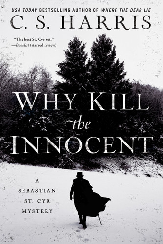 Why Kill the Innocent (Sebastian St. Cyr Mystery) book cover by C. S. Harris