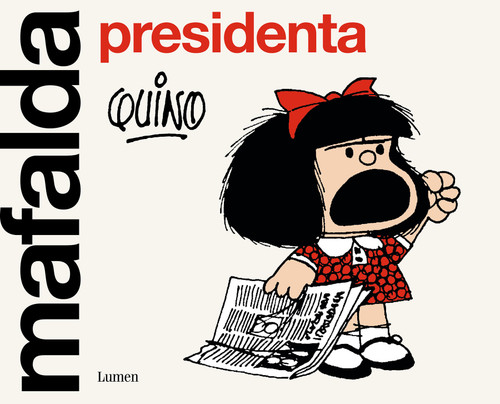 Mafalda presidenta / Mafalda President (Mafalda) book cover by Quino
