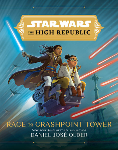 Star Wars: The High Republic: Race to Crashpoint Tower (Star Wars: The High Republic (Middle Grade)) book cover by Daniel José Older