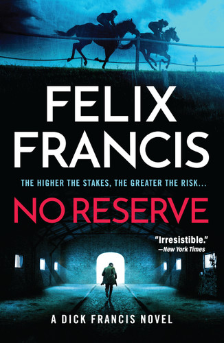 No Reserve (A Dick Francis Novel) book cover by Felix Francis