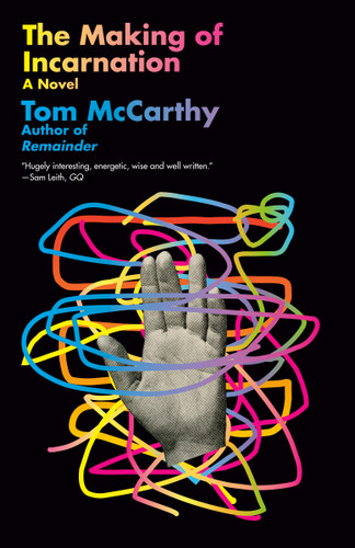 The Making of Incarnation: A novel book cover by Tom McCarthy