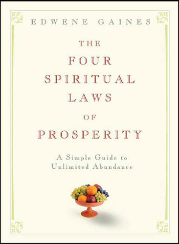 The Four Spiritual Laws of Prosperity: A Simple Guide to Unlimited Abundance book cover by Edwene Gaines