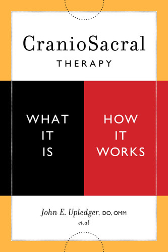 CranioSacral Therapy: What It Is, How It Works book cover by 