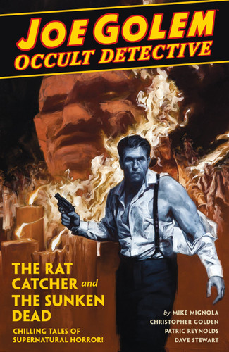 Joe Golem Occult Detective Volume 1- The Rat Catcher and The Sunken Dead book cover by Mike Mignola, Christopher Golden