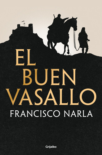El buen vasallo / The Good Servant book cover by Francisco Narla