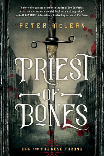 Priest of Bones (War for the Rose Throne) book cover by Peter McLean