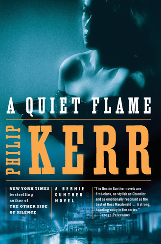 A Quiet Flame: A Bernie Gunther Novel (A Bernie Gunther Novel) book cover by Philip Kerr
