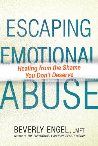 Escaping Emotional Abuse: Healing from the Shame You Don't Deserve book cover by Beverly Engel