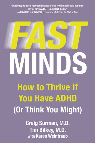 Fast Minds: How to Thrive If You Have ADHD (Or Think You Might) book cover by Craig Surman, Tim Bilkey, Karen Weintraub