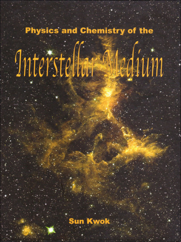 Physics and Chemistry of the Interstellar Medium book cover by Sun Kwok