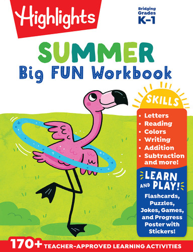 Summer Big Fun Workbook Bridging Grades K & 1: First Grade Prep Workbook, Kindergarten to 1st Grade Summer Learning with Letters, Reading, Writing, Math and More (Highlights Summer Learning) (Highlights Summer Learning) book cover by 