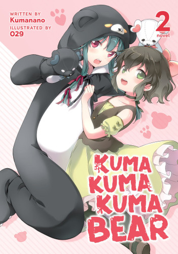 Kuma Kuma Kuma Bear (Light Novel) Vol. 2 (Kuma Kuma Kuma Bear (Light Novel)) book cover by Kumanano