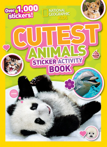 National Geographic Kids Cutest Animals Sticker Activity Book: Over 1,000 Stickers! (NGK Sticker Activity Books) book cover by National Geographic Kids