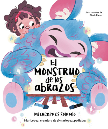 El monstruo de los abrazos. Mi cuerpo es solo mío / The Hug Monster book cover by Mar López