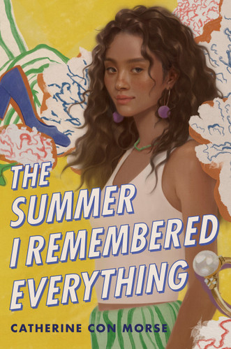 The Summer I Remembered Everything book cover by Catherine Con Morse