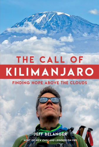 The Call of Kilimanjaro: Finding Hope Above the Clouds book cover by Jeff Belanger
