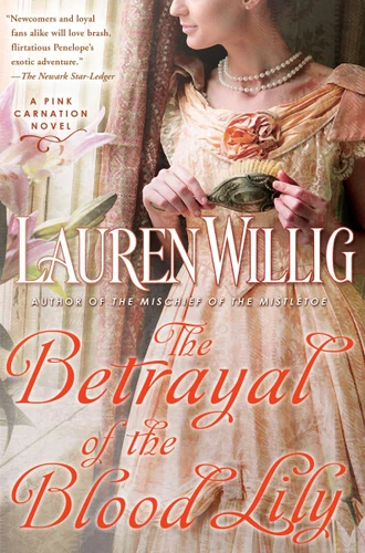 The Betrayal of the Blood Lily: A Pink Carnation Novel (Pink Carnation) book cover by Lauren Willig