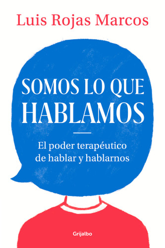 Somos lo que hablamos / We Are What We Say book cover by Luis Rojas Marcos