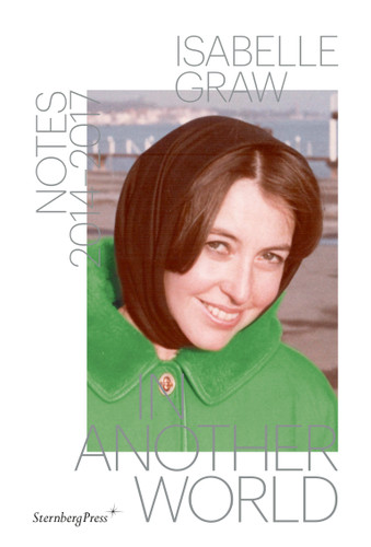 In Another World: Notes 2014-2017 book cover by Isabelle Graw