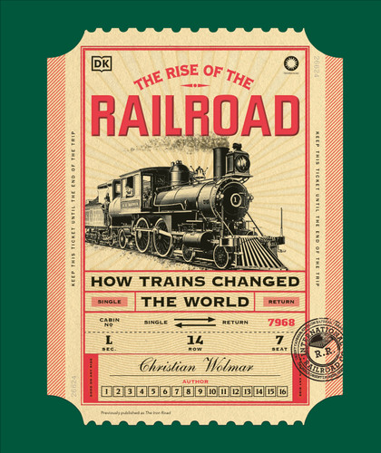 The Rise of the Railroad: How Trains Changed the World book cover by Christian Wolmar