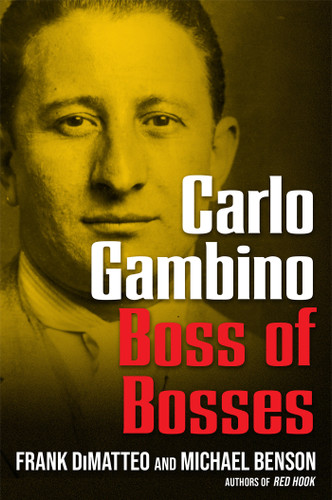 Carlo Gambino: Boss of Bosses book cover by Frank DiMatteo, Michael Benson