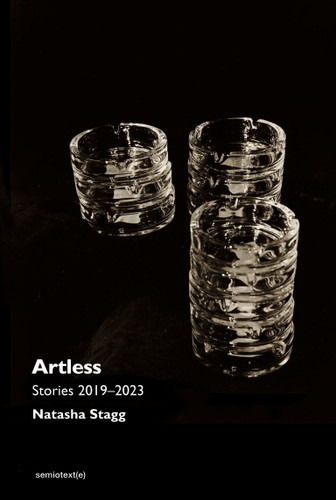 Artless: Stories 2019-2023 (Semiotext(e) / Native Agents) book cover by Natasha Stagg