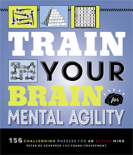 Train Your Brain: Mental Agility: 156 Puzzles for an Active Mind book cover by Peter De Schepper, Frank Coussement