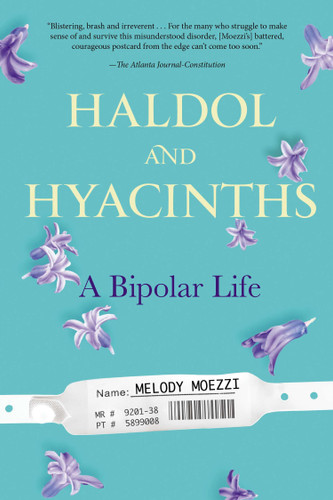 Haldol and Hyacinths: A Bipolar Life book cover by Melody Moezzi