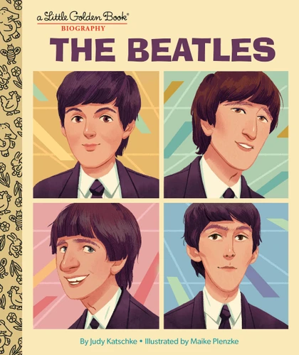 The Beatles: A Little Golden Book Biography (Little Golden Book Biographies) book cover by Judy Katschke