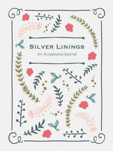 Silver Linings: A Journal for Navigating Life's Challenges Cover