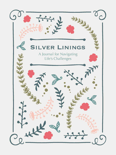 Silver Linings: A Journal for Navigating Life's Challenges book cover by Blue Streak