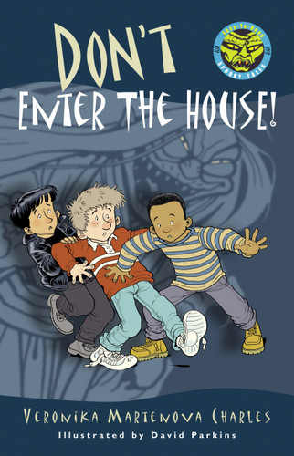 Don't Enter the House! (Easy-to-Read Spooky Tales) book cover by Veronika Martenova Charles