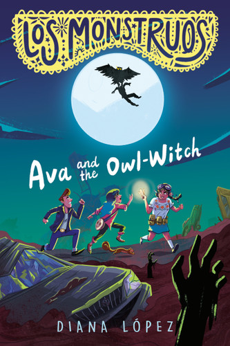 Los Monstruos: Ava and the Owl-Witch book cover by Diana López