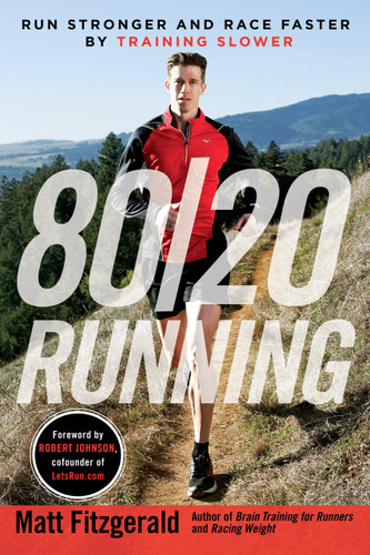 80/20 Running: Run Stronger and Race Faster by Training Slower book cover by Matt Fitzgerald