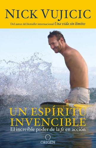Un espíritu invencible / Unstoppable book cover by Nick Vujicic