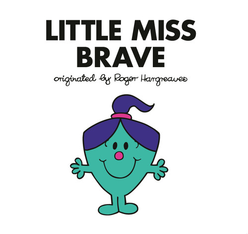Little Miss Brave (Mr. Men and Little Miss) book cover by Adam Hargreaves