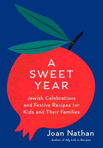 A Sweet Year: Jewish Celebrations and Festive Recipes for Kids and Their Families: A Cookbook book cover by Joan Nathan