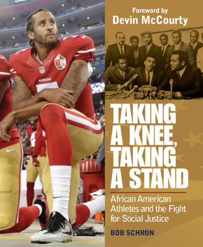 Taking a Knee, Taking a Stand: African American Athletes and the Fight for Social Justice book cover by Bob Schron