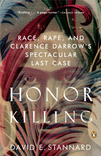 Honor Killing: Race, Rape, and Clarence Darrow's Spectacular Last Case book cover by David E. Stannard
