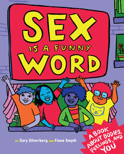 Sex Is a Funny Word: A Book about Bodies, Feelings, and YOU book cover by Cory Silverberg