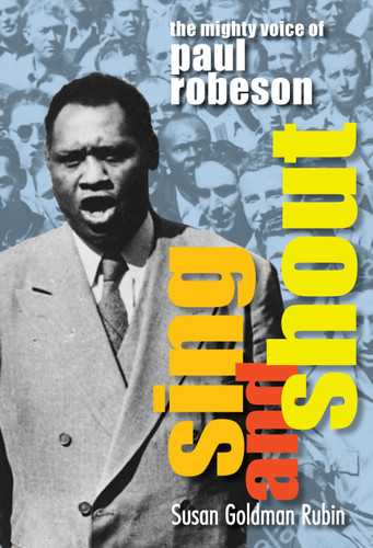 Sing and Shout: The Mighty Voice of Paul Robeson book cover by Susan Goldman Rubin