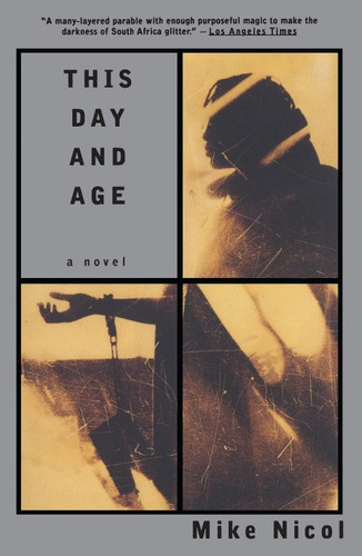 This Day and Age book cover by Mike Nicol