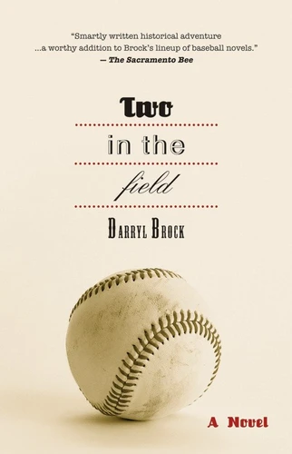 Two in the Field (If I Never Get Back) book cover by Darryl Brock