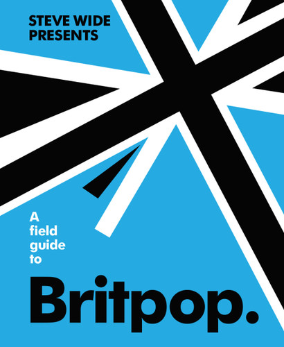 A Field Guide to Britpop book cover by Steve Wide