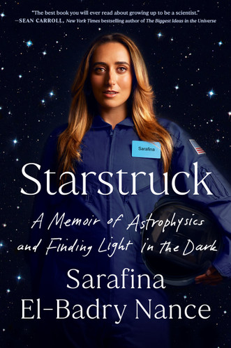 Starstruck: A Memoir of Astrophysics and Finding Light in the Dark book cover by Sarafina El-Badry Nance